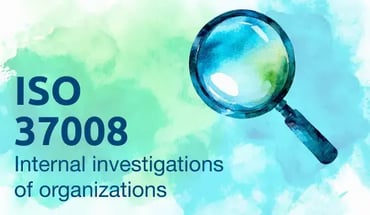 ISO 37008: Ensuring Effective Internal Investigations with Ethicontrol