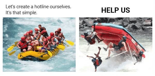 Meme about creating in-house hotline rafting